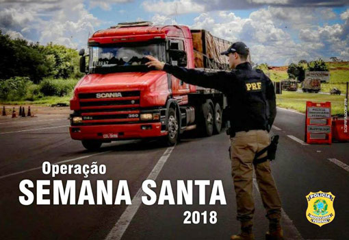 PRF divulga balanço da Operação Semana Santa 2018