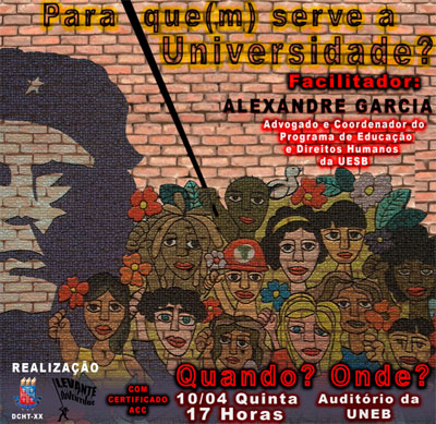 Brumado: Palestra na UNEB com o tema Para que(m) serve a Universidade?