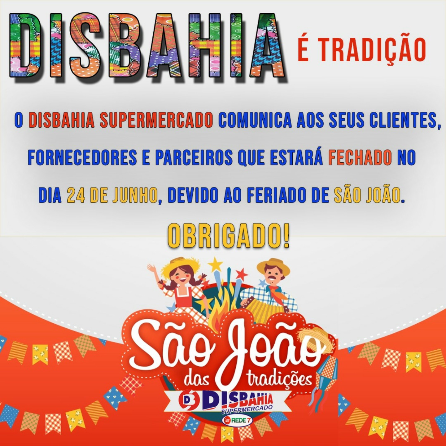 Disbahia Supermercado não funcionará no dia 24 de junho