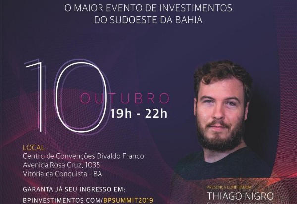 Thiago Nigro em Vitória da Conquista:  BP realiza o maior evento de investimentos do Sudoeste da Bahia