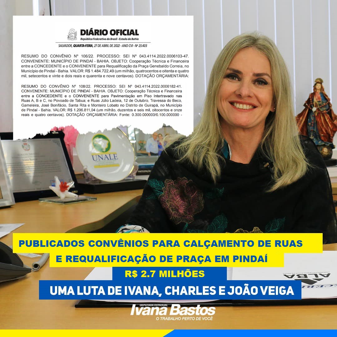 Ivana, Charles e João Veiga garantem R$ 2.7 milhões para obras de calçamento e praça em Pindaí