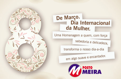 Homenagem do Posto Meira a todas as mulheres