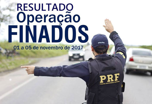 PRF finaliza a 'Operação Finados 2017' na Bahia