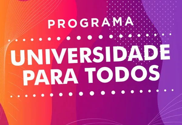 Programa Universidade Para Todos abre inscrições para 15 mil vagas, nesta terça-feira (12)