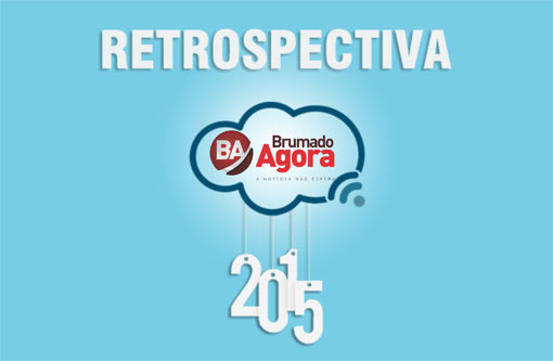 Retrospectiva 2015 Brumado Agora: Política