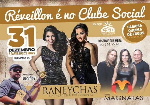 Clube Social de Brumado: Curta o Réveillon ao som de Raneychas, Banda Magnatas e Deniflay