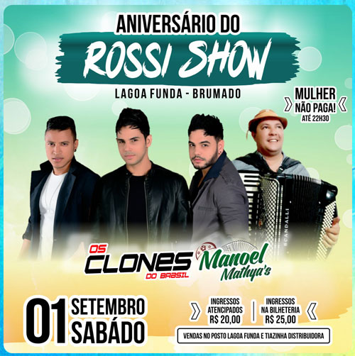 Brumado: Aniversário do espaço Rossi Show terá shows de Os Clones do Brasil e Manoel Mathya's