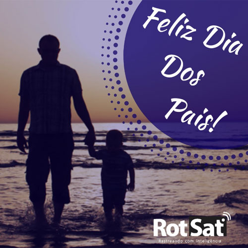 Título: A RotSat deseja a todos os pais um feliz dia dos pais