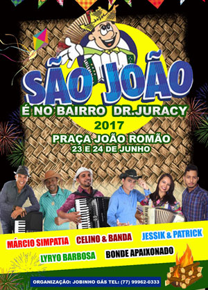 Vem aí o São João do Bairro Dr. Juracy 2016