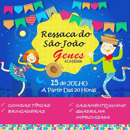 Genes Academia: dia 15 de julho tem a 'Ressaca de São João'