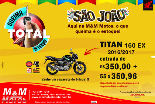 São João é de queima de estoque na M & M Motos