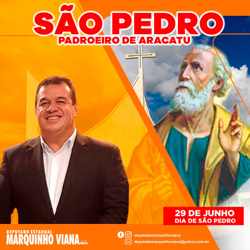 Deputado Marquinho Viana celebra o Dia de São Pedro, padroeiro de Aracatu