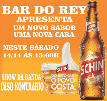 Brumado: Novo sabor e nova embalagem da Schin serão apresentados com show da Banda Caso Kontrário no Bar de Rey 