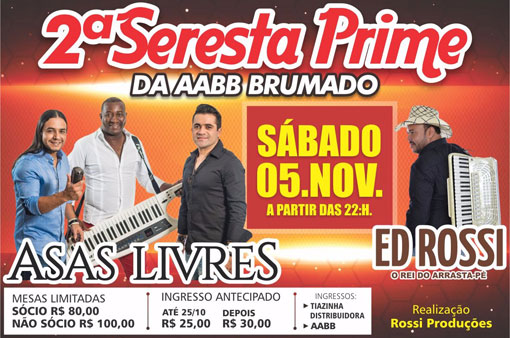 Brumado: vem aí a 2ª Seresta Prime com Asas Livres e Ed Rossi na AABB; hoje (25), tem vira de preço dos ingressos 