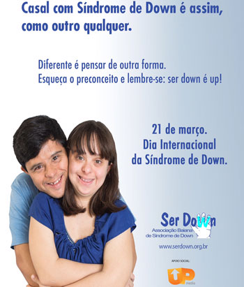 Campanha mostra que pessoa com Síndrome de Down é como outra qualquer