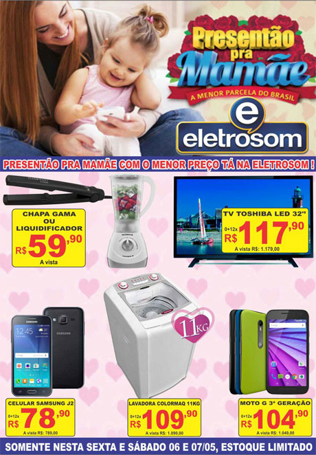Brumado: Venha comprar o presente para sua Mamãe na Eletrosom