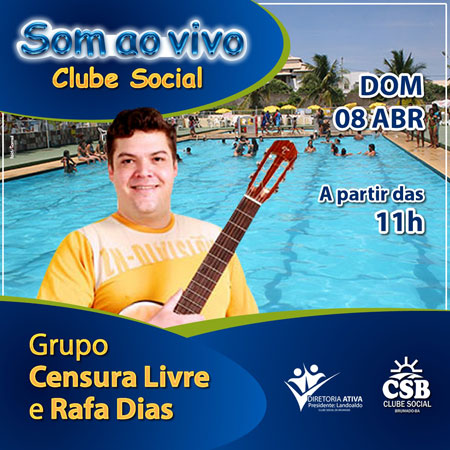 Clube Social de Brumado: neste domingo (08) tem Grupo Censura Livre e Rafa Dias