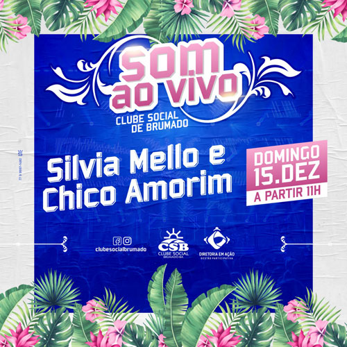 Neste domingo (15) tem manhã de sol com Silva Mello e Chico Amorim no Clube Social de Brumado
