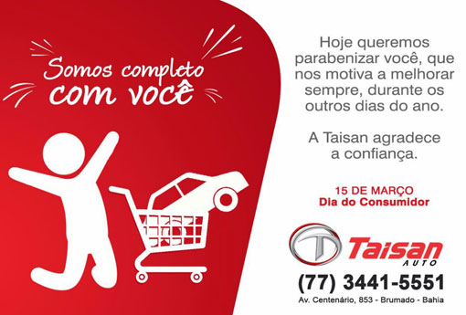 Taisan Auto homenageia clientes no Dia Mundial do Consumidor
