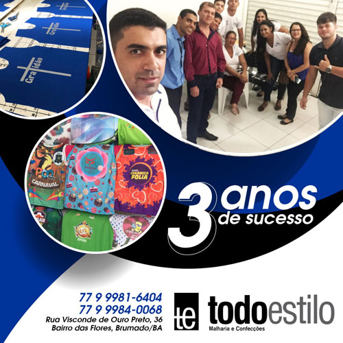 Brumado: Todo Estilo - Malharia e Confecções - completa 3 ano de sucesso no mercado