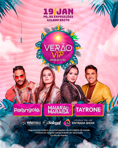 Brumado: Dia 19 de janeiro acontece o Verão Vip com Maiara & Maraisa, Parangolé e Tayrone