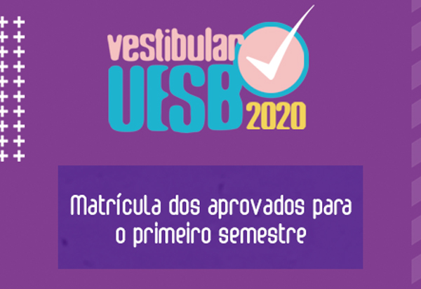 Vestibular Uesb 2020: matrícula dos aprovados para o 1º semestre