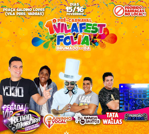 Brumado: dias 15 e 16 de fevereiro  acontece o  1º Vila Fest Folia na Vila Presidente Vargas