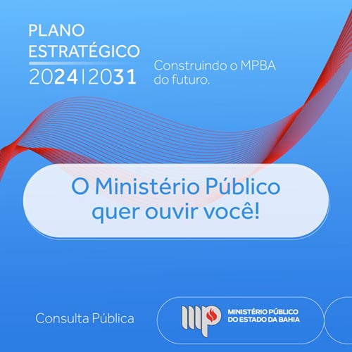 O MP-BA inicia consulta pública online para plano estratégico 2024 a 2031